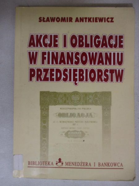 Akcje i obligacje w finansowaniu przedsiębiorstw