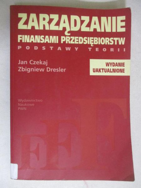 Zarządzanie finansami przedsiębiorstw podstawy teorii