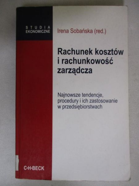 Sobańska Irena (red.) - Rachunek kosztów i rachunkowość zarządcza