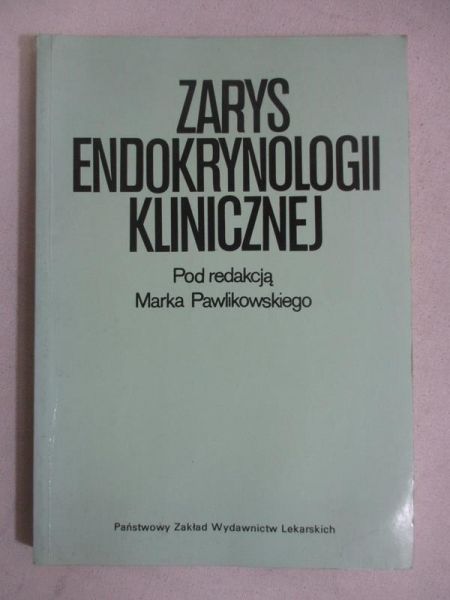 Pawlikowski Marek - Zarys endokrynologii klinicznej