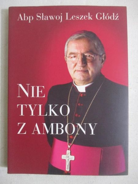 Abp Sławoj Leszek Nie tylko z Ambony