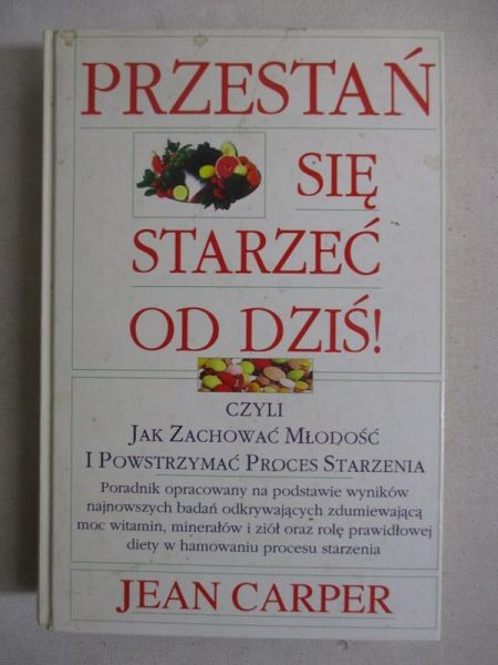 Przestań się starzeć od dziś!