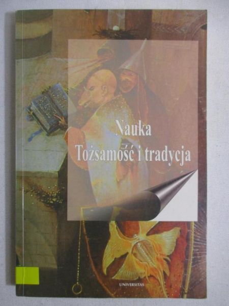Goćkowski Janusz (red.) - Nauka. Tożsamość i tradycja