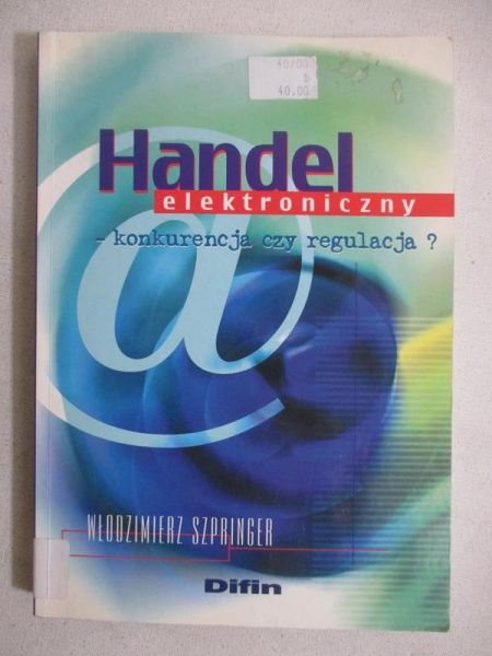 Handel elektroniczny - konkurencja czy regulacja?