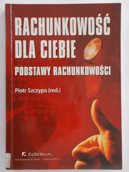 Rachunkowość dla Ciebie. Podstawy rachunkowości