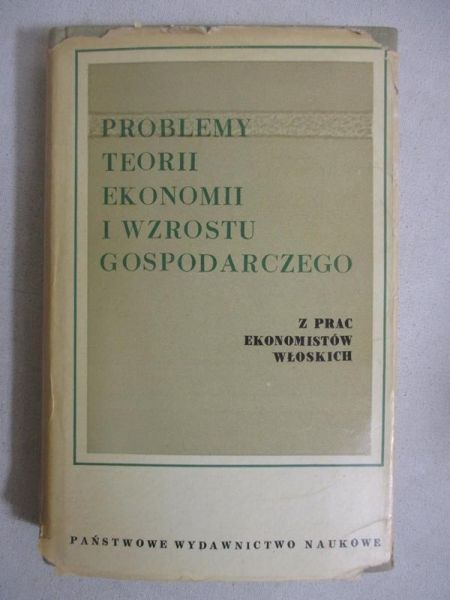 Rosi Dario (red.) - Problemy teorii ekonomii i wzrostu gospodarczego
