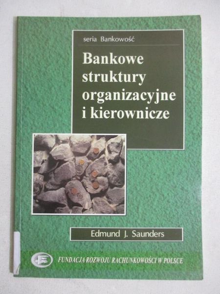 Edmund  - Bankowe struktury organizacyjne i kierownicze