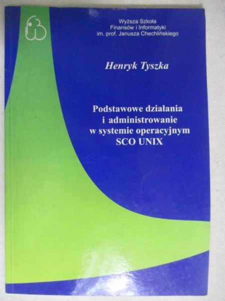 Podstawowe działania i administrowanie w systemie operacyjnym SCO UNIX