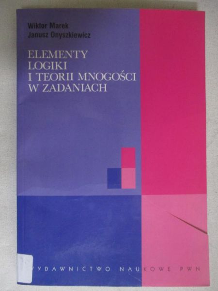 Marek Wiktor - Elementy logiki i teorii mnogości w zadaniach