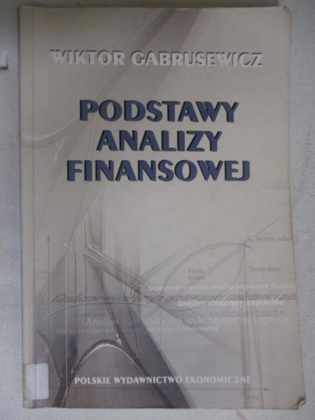 Gabrusiewicz Wiktor - Podstawy analizy finansowej