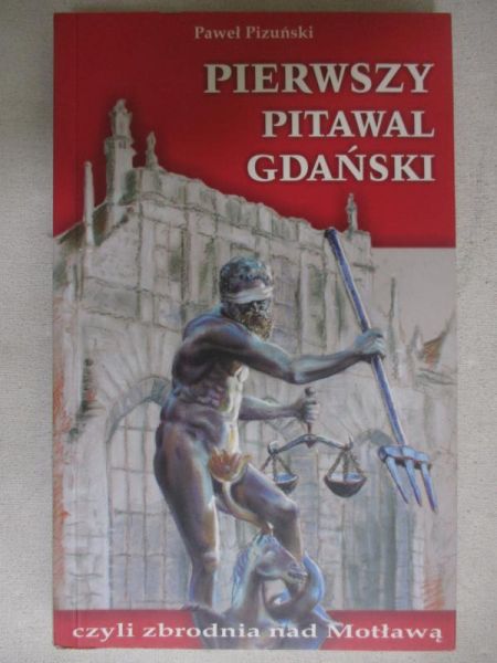 Pierwszy pitawal gdański czyli zbrodnia nad Motławą