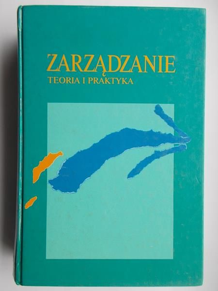 Zarządzanie. Teoria i praktyka