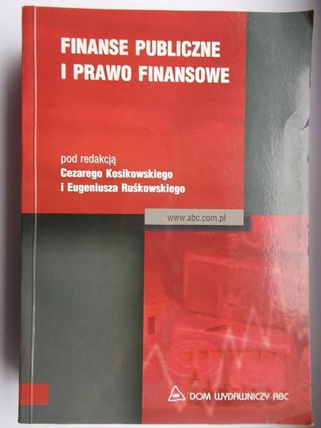 Kosikowski Cezary (red.) - Finanse publiczne i prawo finansowe