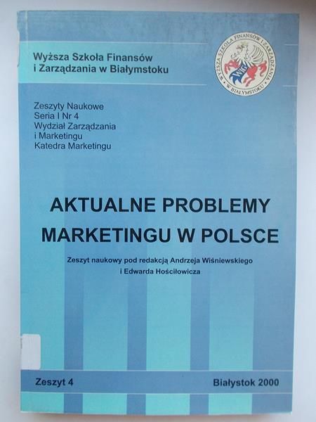 Wiśniewski Andrzej (red.) - Aktualne problemy marketingu w Polsce