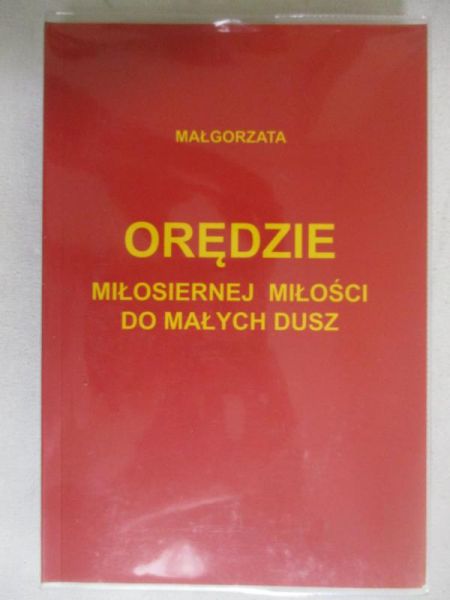 Orędzie miłosiernej miłości do małych dusz, t. II