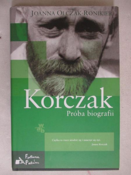 Korczak. Próba biografii