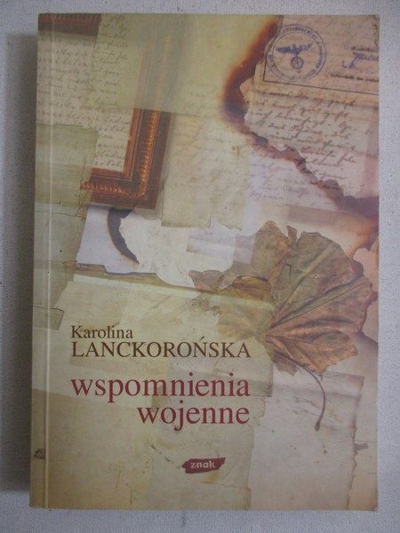 Lanckorońska Karolina - Wspomnienia wojenne