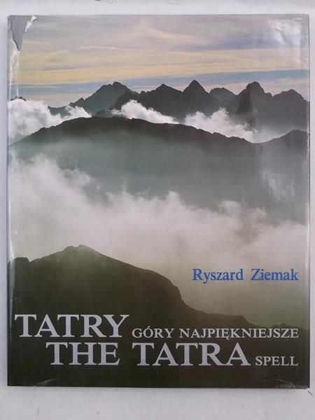 Tatry. Góry najpiękniejsze. The Tatra Spell