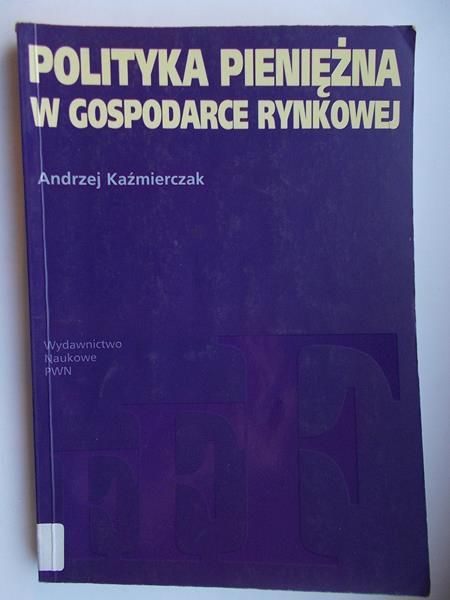 Polityka pieniężna w gospodarce rynkowej