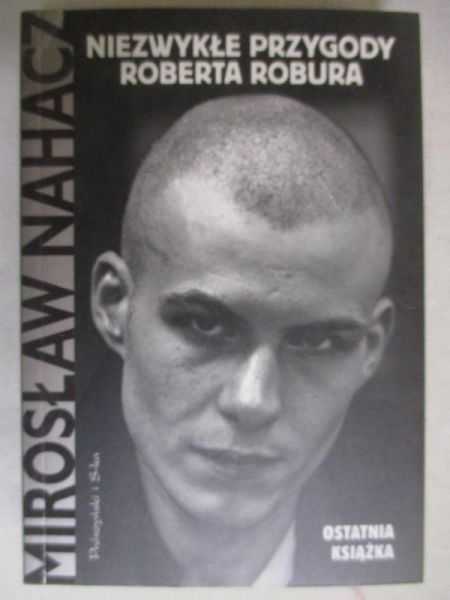 Nahacz Mirosław - Niezwykłe przygody Roberta Robura