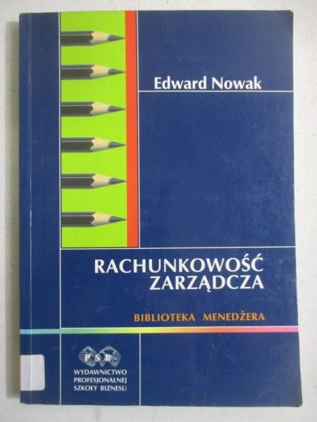 Nowak Edward - Rachunkowość zarządcza