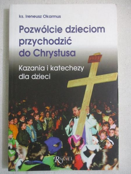 Pozwólcie dzieciom przychodzić do Chrystusa