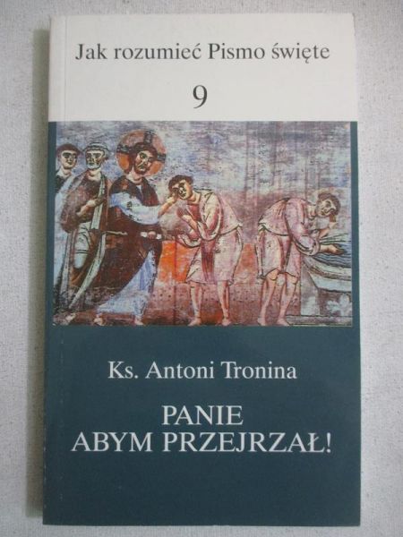 Panie abym przejrzał!