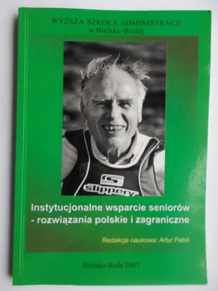 Instytucjonalne wsparcie seniorów - rozwiązania polskie i zagraniczne