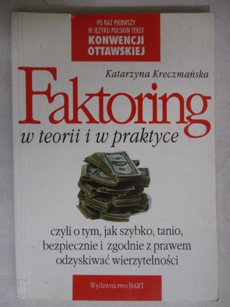 Kreczmańska Katarzyna - Faktoring w teorii i w praktyce