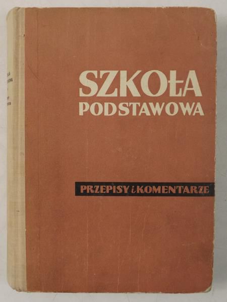 Szkoła podstawowa - przepisy i komentarze