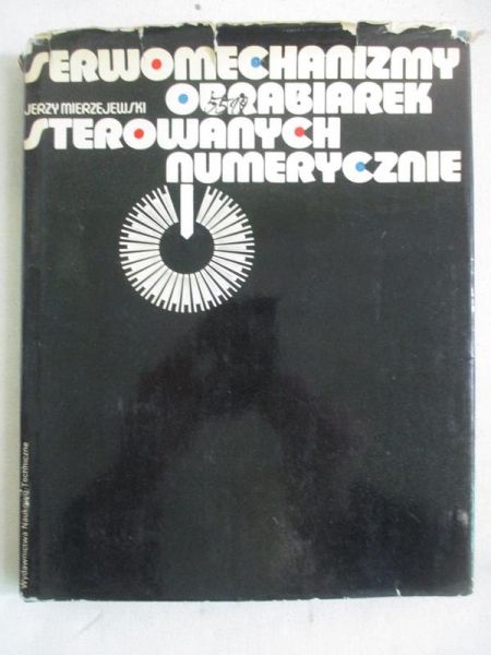 Serwomechanizmy obrabiarek sterowanych numerycznie