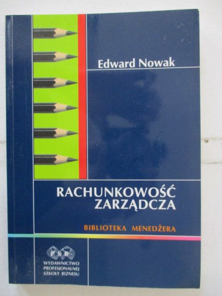 Nowak Edward - Rachunkowość zarządcza