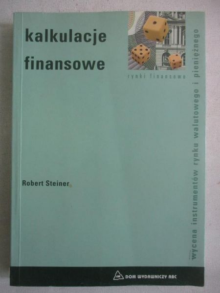 Steiner Robert - Kalkulacje finansowe