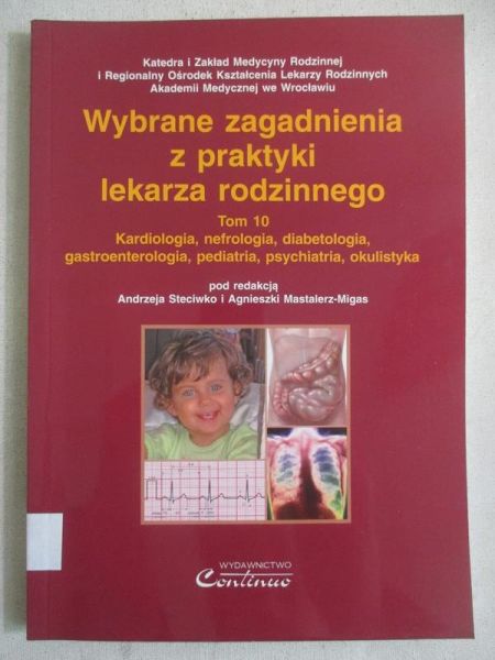 (Red.) - Wybrane zagadnienia z praktyki lekarza rodzinnego. Tom 10