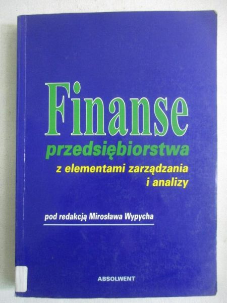 Finanse przedsiębiorstwa z elementami zarządzania i analizy