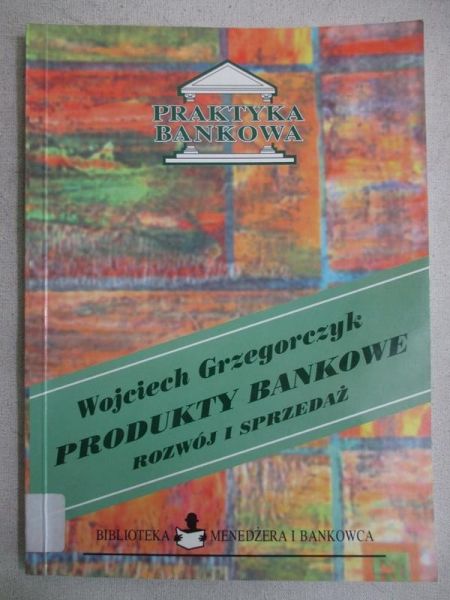 Produkty bankowe, rozwój i sprzedaż