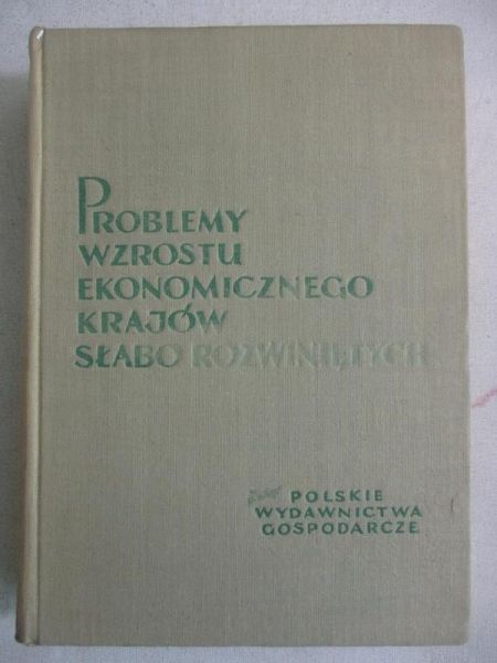Problemy wzrostu ekonomicznego krajów słabo rozwiniętych