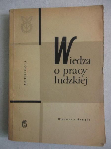 Biegeleisen-Żelazowski Br. (red.) - Wiedza o pracy ludzkiej