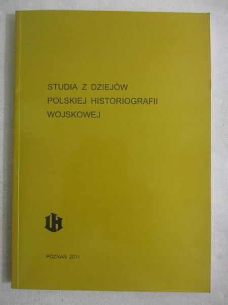 Studia dziejów polskiej historiografii wojskowej, tom XII