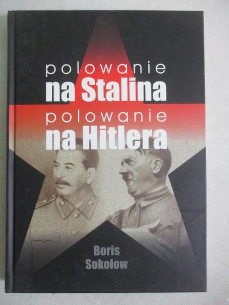 Polowanie na Stalina. Polowanie na Hitlera