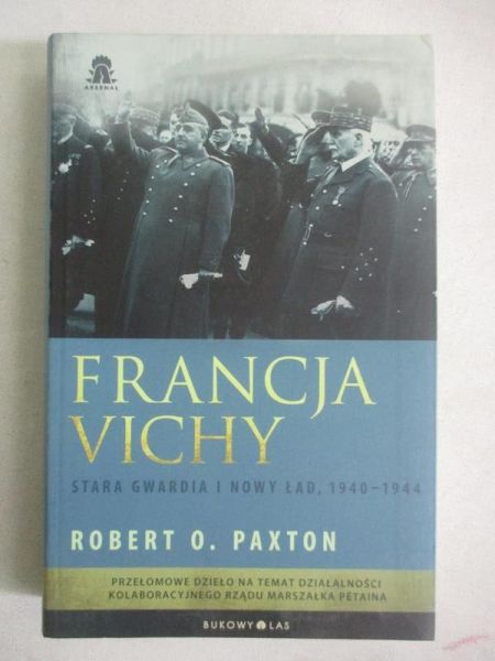 Francja Vichy. Stara gwardia i nowy ład, 1940-1944