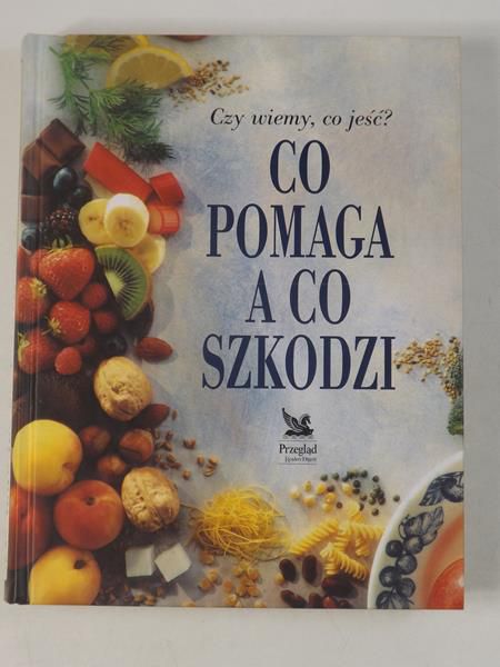 Sanders Tom (red.) - Co pomaga a co szkodzi