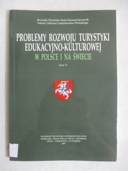 Problemy rozwoju turystyki edukacyjno kulturowej. Tom X