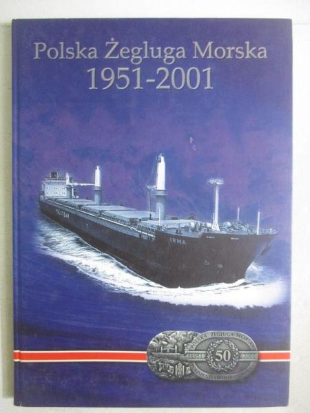 Gogol Krzysztof-  Polska  Żegluga Morska 1951 - 2001