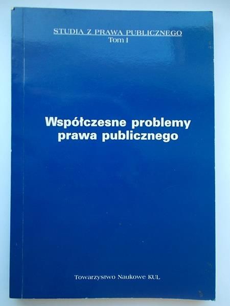 Fundowicz Sławomir (red.) - Współczesne problemy prawa publicznego