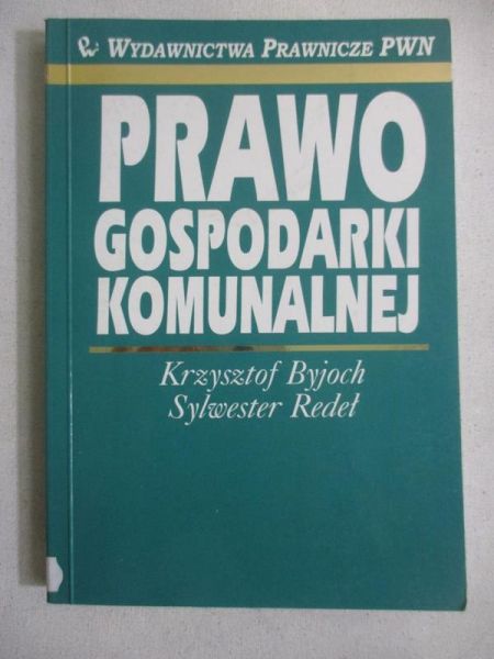 Byjoch Krzysztof  - Prawo gospodarki komunalnej