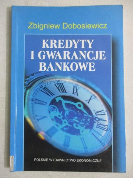 Dobosiewicz Zbigniew - Kredyty i gwarancje bankowe