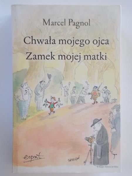 Pagnol Marcel - Chwała mojego ojca. Zamek mojej matki