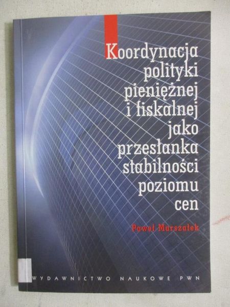 Koordynacja polityki pięniężnej i fiskalnej jako przesłanka stabilności poziomu cen