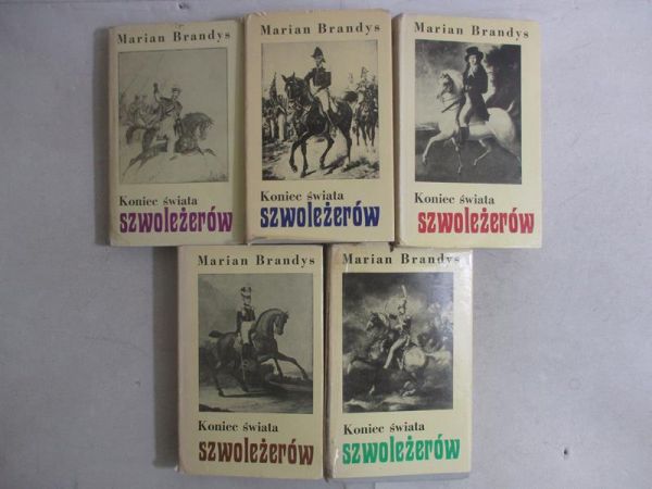 Marian Brandys - Koniec świata szwoleżerów. Tom I - V